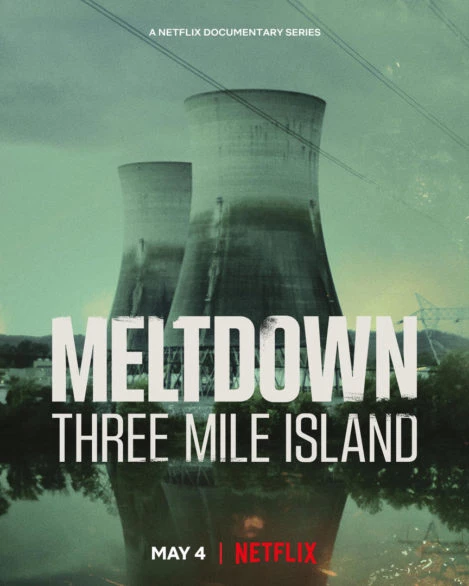 Meltdown: Sự cố Three Mile Island - Meltdown: Three Mile Island (2022)