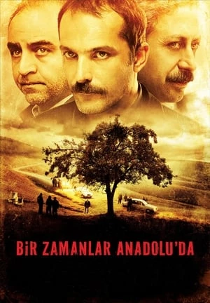 Một Thời Ở Anatolia - Once Upon A Time In Anatolia (2011)