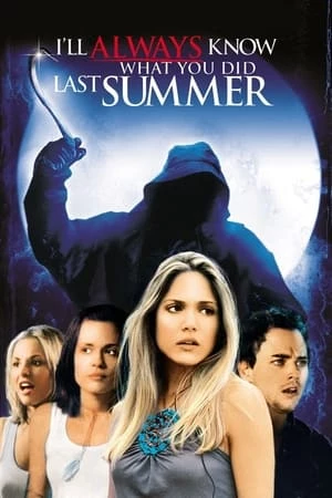 Mùa Hè Kinh Hãi 3 - ll Always Know What You Did Last Summer (2006)