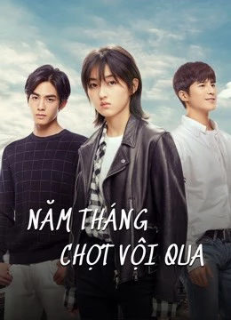 Năm Tháng Chợt Vội Qua - PASSAGE OF MY YOUTH (2021)