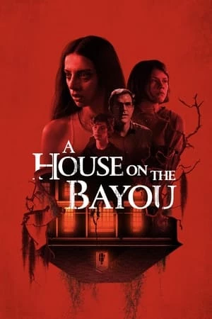 Ngôi Nhà Ở Bayou - A House on the Bayou (2021)