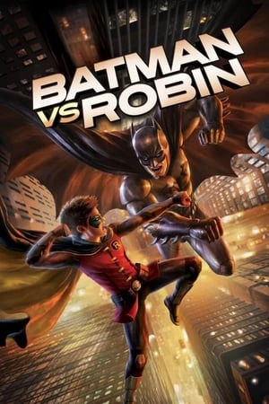 Người Dơi Đối Đầu Robin - Batman vs. Robin (2015)