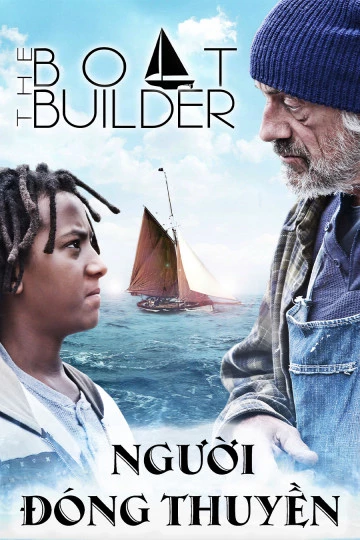 Người Đóng Thuyền - Boat Builder (2017)