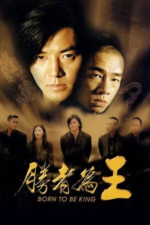 Người Trong Giang Hồ 6: Kẻ Thắng Làm Vua - : Born To Be King (2000)