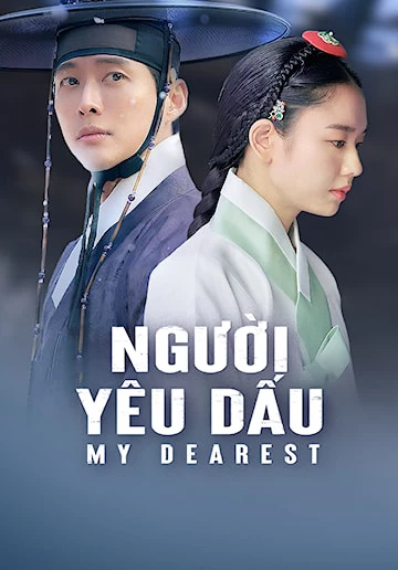 Người Yêu Dấu - Phần 1 - My Dearest Part 1 (2023)