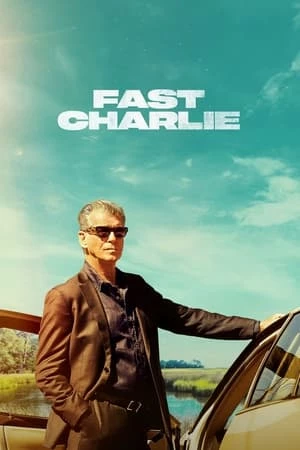 Nhanh lên Charlie - Fast Charlie (2023)