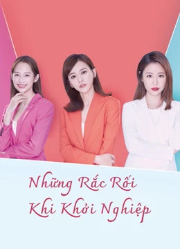 Những Rắc Rối Khi Khởi Nghiệp - The Arc of Life (2021)