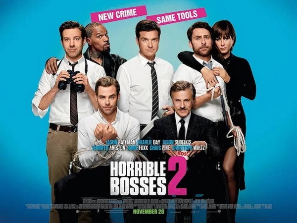 Những Vị Sếp Khó Tính 2 - Horrible Bosses 2