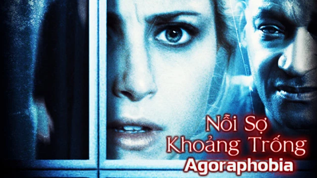 Nỗi Sợ Khoảng Trống - Agoraphobia