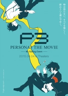 Persona 3 the Movie 3: Falling Down - the Movie: (2015)