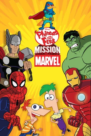 Phineas and Ferb: Mission Marvel - Phineas and Ferb: Mission Marvel (2013)