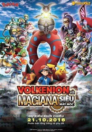 Pokemon Movie 19: Volkenion Và Magiana Siêu Máy Móc - mon The Movie: Volcanion And The Mechanical Marvel