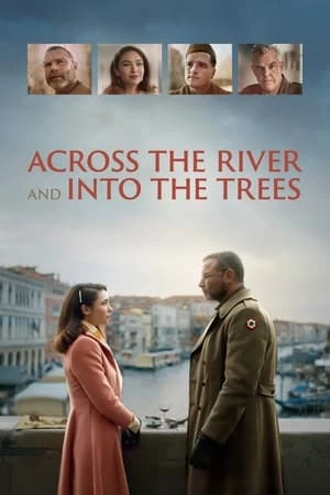 Qua Con Sông Vào Trong Cánh Rừng - Across the River and Into the Trees (2023)