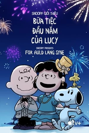 Quà Của Snoopy: Dành Cho Auld Lang Syne - Snoopy Presents: For Auld Lang Syne