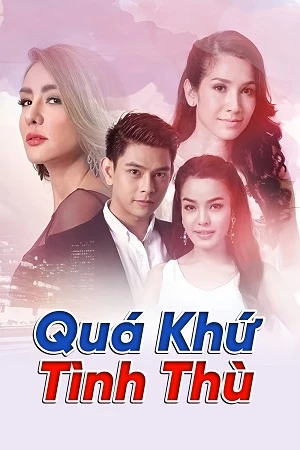 Quá Khứ Tình Thù - Buang Rak Salak Kaen (2016)