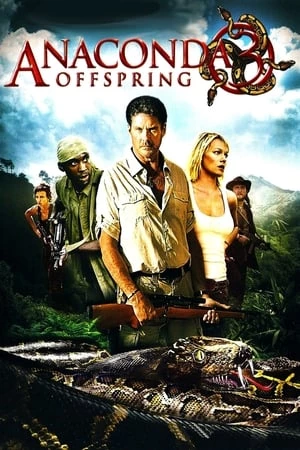 Rắn Khổng Lồ 3: Hiểm Họa Khôn Lường - Anaconda: Offspring (2008)