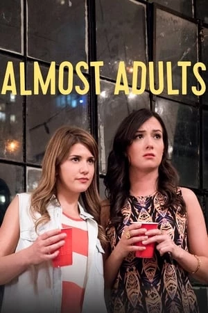 Sắp Trưởng Thành - Almost Adults (2016)