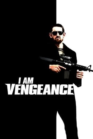 Sát Thủ Báo Thù 2018 - I Am Vengeance (2018)