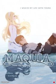 Sayonara no Asa ni Yakusoku no Hana wo Kazarou - Maquia: ch (2018)