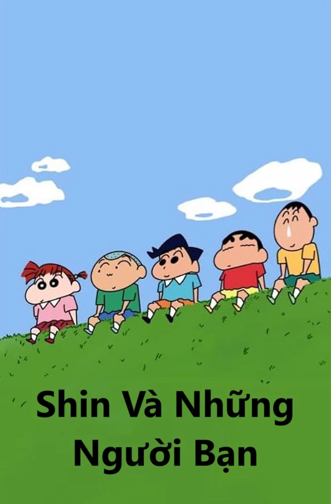 Shin Và Những Người Bạn - Shinchan And Friends (2019)