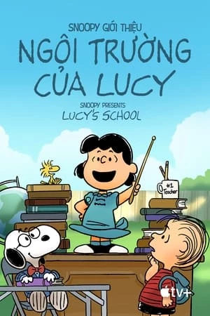 Snoopy: Trường Học Của Lucy - Snoopy Presents: Lucy (2022)