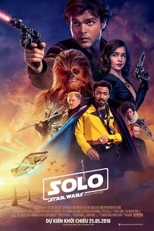 Solo: Chiến Tranh Các Vì Sao Ngoại Truyện - Solo: A Star Wars Story (2018)