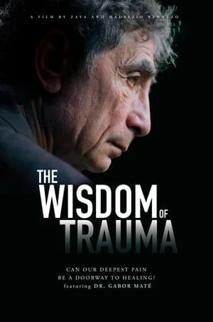 Sự Khôn Ngoan Từ Tổn Thương - The Wisdom of Trauma (2021)