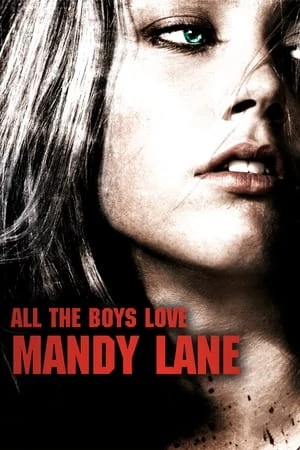 Sự Quyến Rũ Chết Người (2006) - All the Boys Love Mandy Lane (2006)