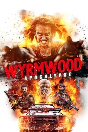 Tận Diệt 2: Khải Huyền - Wyrmwood: Apocalypse (2022)