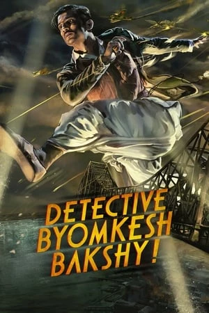 Thám Tử Byomkesh Bakshy - Detective Byomkesh Bakshy (2015)