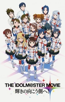 The iDOLM@STER Movie: Kagayaki no Mukougawa e! - STER Movie: To the Other Side of the Light (2014)