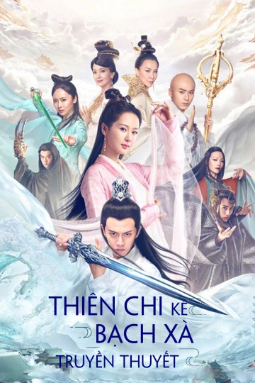 Thiên Chi Kê Bạch Xà Truyền Thuyết - The Destiny Of White Snake