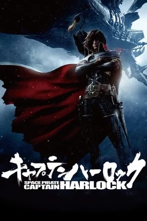 Thuyền Trưởng Hải Tặc Vũ Trụ Harlock - Space Pirate Captain Harlock (2013)