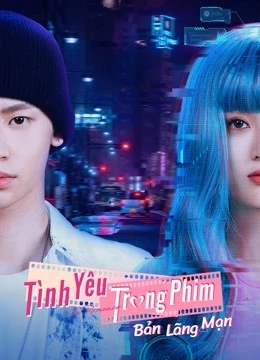 Tình Yêu Trong Phim - The Romance: The Series (2021)