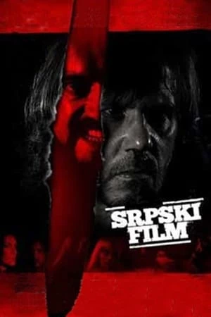 Tội Ác Bất Dung / Người Serbia - A Serbian Film (2010)