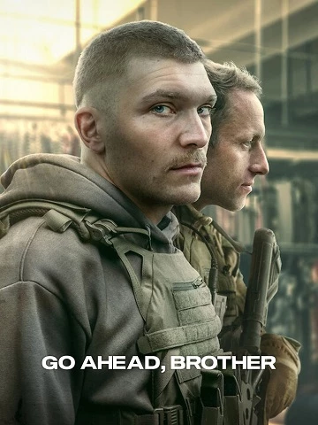 Tới Đây Đi, Người Anh Em (Phần 1) - Go Ahead, Brother (Season 1) (2024)