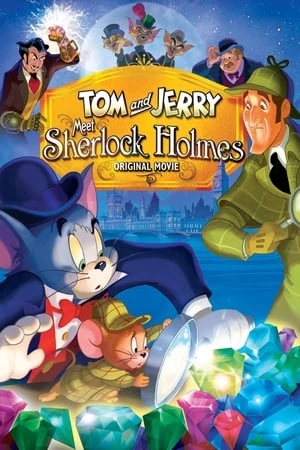 Tom Và Jerry: Gặp Sherlock Holmes - Tom and Jerry Meet Sherlock Holmes (2010)