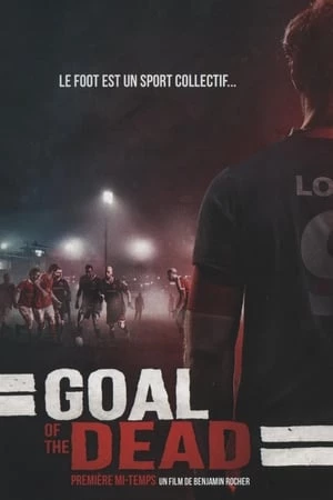 Trận Cầu Chết Chóc - Goal Of The Dead