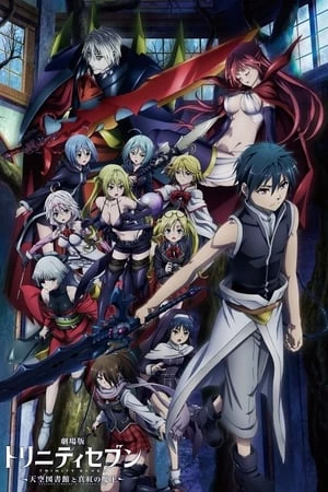 Trinity Seven: Thư Viện Thiên Đàng & Chúa Tể Đỏ Thẫm - : Tenkuu Toshokan To Shinku No Maou (2019)