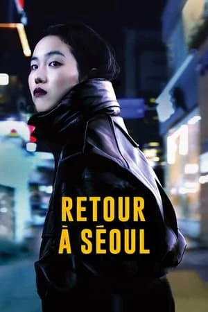 Trở Về Thủ Nhĩ - Retour à Séoul (2022)