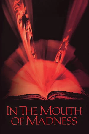 Trong Cái Miệng Của Sự Cuồng Loạn - In the Mouth of Madness (1995)