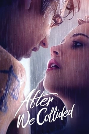 Từ Khi Chúng Ta Tan Vỡ 2 - After We Collided (2020)