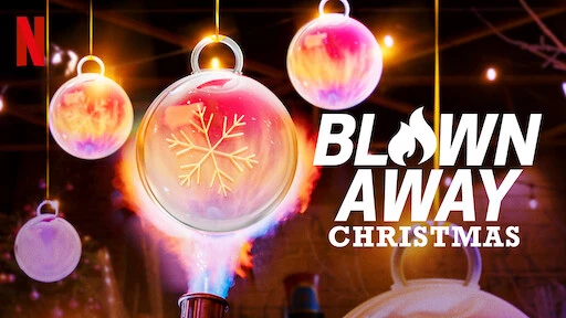 Tuyệt phẩm thủy tinh: Giáng sinh - Blown Away: Christmas