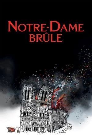 Vụ Cháy Ở Pari - Notre-Dame Brûle (2022)