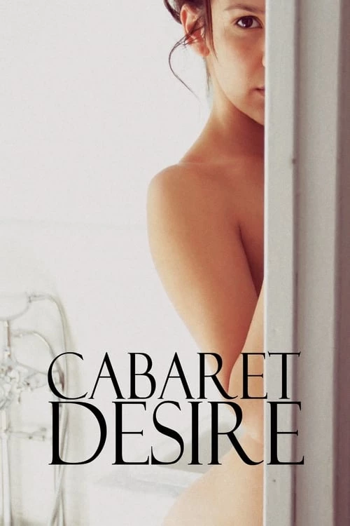 Vũ Điệu Dục Vọng - Cabaret Desire (2011)