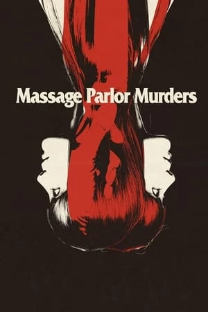 Vụ giết người ở tiệm mát-xa! - Massage Parlor Murders (1973)